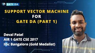 GATE DA | Support Vector Machine for GATE DA (Part 1) | Deval | GATE CSE AIR 1