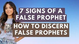 How To Discern False Prophets!