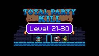 Total Party Kill Level 21 22 23 24 25 26 27 28 29 30 - Android iOS Walkthrough and Gameplay