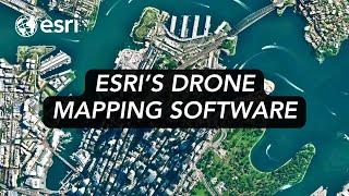 Esri's End to End 3D Drone Mapping Software