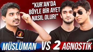 "Kur'an'da Böyle Bir Ayet Nasıl Olur! Asla Açıklayamazsın!" - 2 Agnostik 1 Müslüman Tartışması