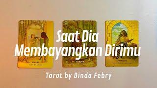  Tarot ~ Saat Dia Membayangkan Dirimu 