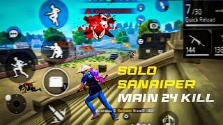 SANAIPER KING  SOLO 24 KILL WAIT FOR END BOOYAH GIFT  LAST PLAYER RESPECT NOOB #video #freefire