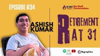 #34. Retirement at 31; Redefining Success and Purpose | The Shaft Podcast