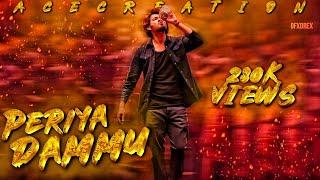 [ACE CREATION] Periya Dammu Mix | Exclusive Kissa Remix •