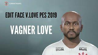 EDIT FACE VAGNER LOVE PES 2019