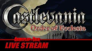 Castlevania: Order of Ecclesia Playthrough (Dominus Collection) | Gameplay and Talk Live Stream #513