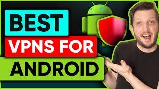 Best VPN for Android 2025  TOP 3 Picks