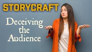 Storycraft: Deceiving the Audience