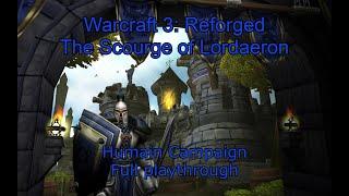 Warcraft 3: Reforged - Humain Campaign - Full playthrough - Hard difficulty (no commentary)