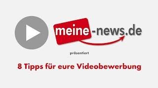 meine-news.de präsentiert: 8 Tipps für euer Bewerbungsvideo