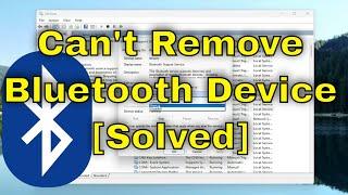 Can’t Remove Bluetooth Device Windows 11 (Solution)