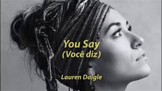 Lauren Daigle - You Say (Você diz)