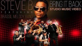 Stevie B feat Brassil Melody Band - Bring It Back