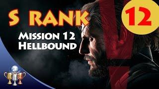 Metal Gear Solid V The Phantom Pain - S RANK Walkthrough (Mission 12 - HELLBOUND)