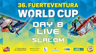 Day 8 - Fuerteventura Windsurf World Cup 2024 - Slalom-X