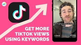 TikTok SEO: How to Get More Views on TikTok Using Keywords