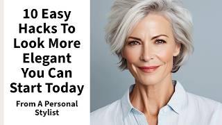 Simple Tips To Look More Elegant | 10 Styling Ideas For Women Over 50 From A Personal Stylist