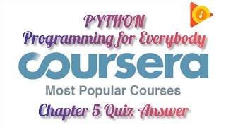 Coursera: Programming For Everybody Chapter 5 Quiz Answer | Python for Everybody Chapter 5 Quiz Ans.