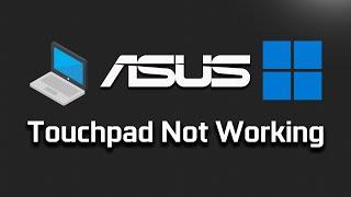 Asus Touchpad Not Working Windows 11 - [2024 Tutorial]