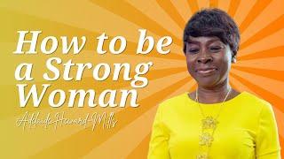 How to be a Strong Woman