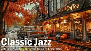 Smooth Jazz Instrumental for Relax, Stress Relief  Autumn Street & Cozy Coffee Shop Ambience