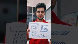 Top 5 Highest Paid Pakistani Actors