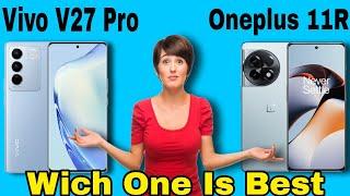 Vivo V27 Pro 5G VS Oneplus 11R 5G Compare - Vivo V27 Pro vs Oneplus 11R #vivov27Pro #oneplus11R