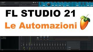 FL STUDIO 21 - Le Automazioni | Tutorial Italiano