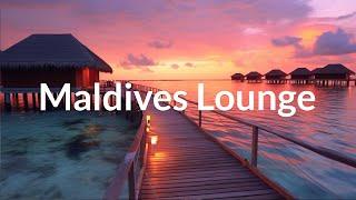 Maldives Lounge 2023 - Chillout Summer Relax, Work, Study, Meditation