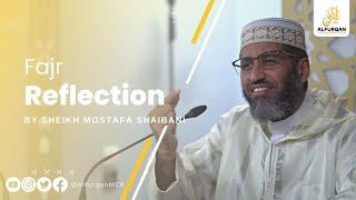 Where Is Your Heart When You Worship? | Fajr Reflection | Sheikh Mostafa Al Shaybani