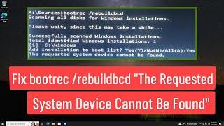 Fix bootrec /rebuildbcd "The Requested System Device Cannot be Identified"