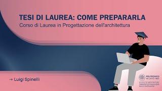 Tesi di laurea: come prepararla. Corso di Laurea in Progettazione dell'architettura