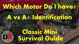 Classic Mini survival guide: A vs A+ motor identification..