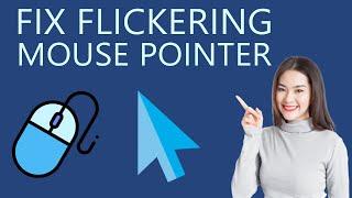 How to Fix the Flickering Mouse Pointer on Windows 11?