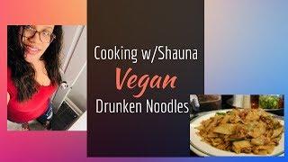 #Vegan #Veggie #DrunkenNoodles I Cooking w/Shauna