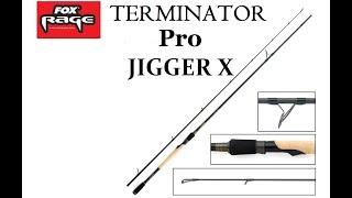 Обзор Fox Rage Terminator Pro Jigger X 270 20-60