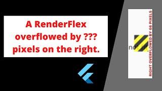 Flutter Common Errors | A RenderFlex overflowed by x pixels on the ...