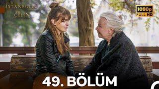 İstanbullu Gelin 49. Bölüm Full HD