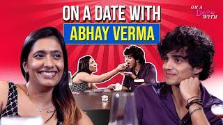 Abhay Verma Teaches How To Treat A Woman Right | Hauterrfly | On A Date With EP 4