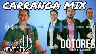 LOS DOTORES DE LA CARRANGA & HEREDERO -  CARRANGA MIX 2024 - LOS EXITOS DEL MOMENTO 