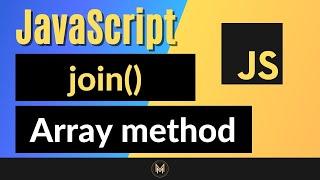 JavaScript join Method   Complete JS Array Methods Series