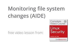 Monitoring file system changes linux security - Linux Security Video Course Sample Lesson