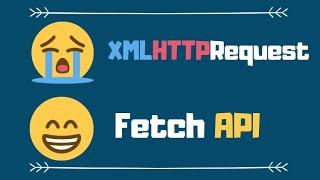 Fetch API, XMLHTTPRequest replacement