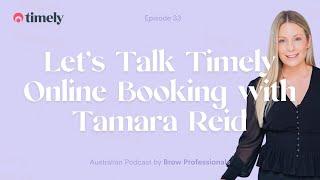 Let’s Talk Timely Online Booking Software with Tamara Reid | Beauty Bosses Uncut