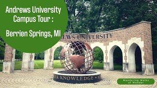 Explore Andrews University - A Campus Tour in Berrien Springs, MI