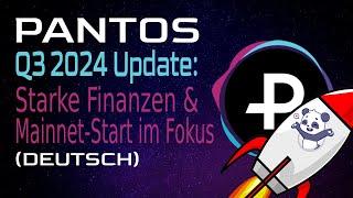 Pantos Q3 2024 Update: Starke Finanzen & Mainnet-Start im Fokus 