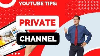 How to Make Your YouTube Channel Private