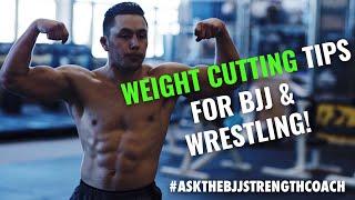 #AskTheBJJStrengthCoach TIPS ON WEIGHT CUTTING FOR WRESTLING & BJJ!