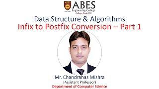 Infix to postfix Conversion - Part 1 | Data Structure | ABES Engineering College, Ghaziabad